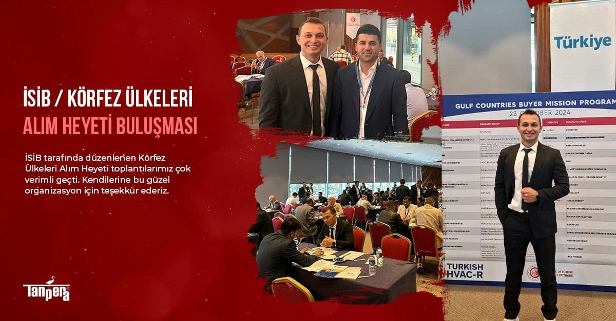Tanpera Took Part in the ISIB Gulf Countries Buyer Delegation Meeting